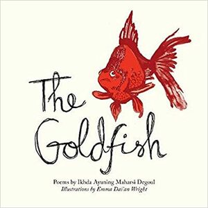 The Goldfish by Ikhda Ayuning Maharsi