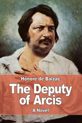 The Deputy of Arcis by Honoré de Balzac