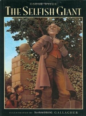 The Selfish Giant by Oscar Wilde, S. Saelig Gallagher