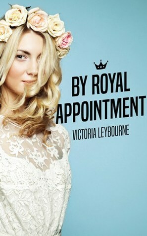 By Royal Appointment by Victoria Leybourne