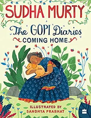 The Gopi Diaries: Coming Home by Sudha Murty