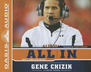 All in: What It Takes to Be the Best by Gene Chizik