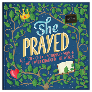 She Prayed: 12 Stories of Extraordinary Women of Faith Who Changed the World by Jean Fischer