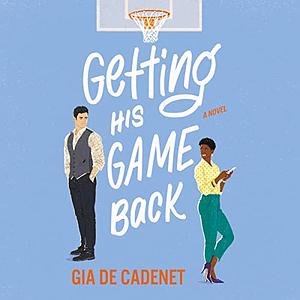 Getting His Game Back by Gia de Cadenet