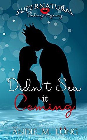 Didn't Sea it Coming by Andie M. Long