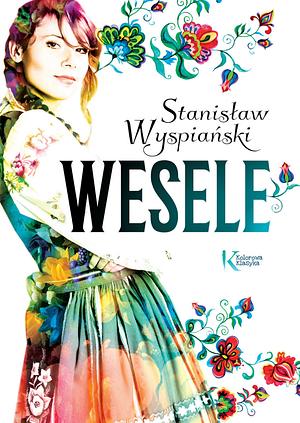 Wesele by Stanislaw Wyspianski