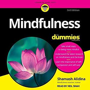 Mindfulness For Dummies: 3rd Edition by Shamash Alidina, Shamash Alidina