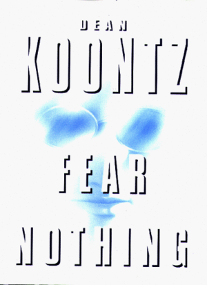 Fear Nothing by Dean Koontz