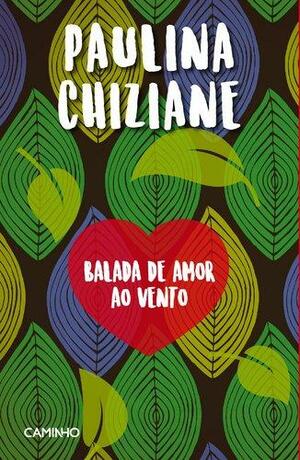Balada de Amor ao Vento by Paulina Chiziane