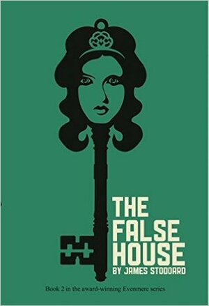 The False House by James Stoddard