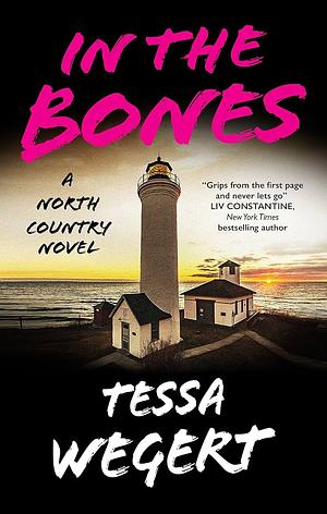 In the Bones by Tessa Wegert