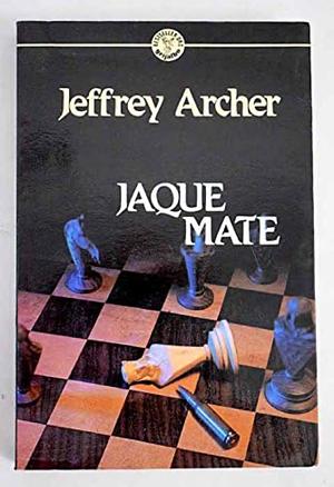 Jaque Mate by Jeffrey Archer