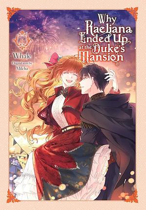 Why Raeliana Ended Up at the Duke's Mansion Vol. 6 by Milcha