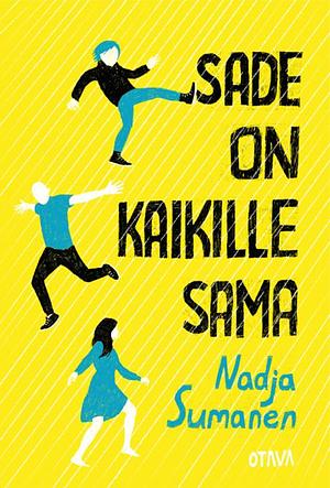 Sade on kaikille sama by Nadja Sumanen