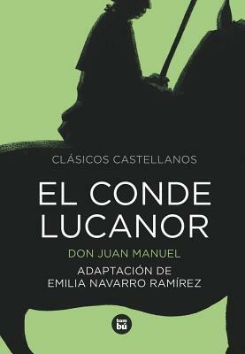 El Conde Lucanor by Don Juan Manuel, Emilia Navarro Ramirez
