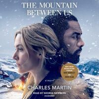 The Mountain Between Us by Charles Martin