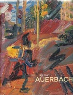 Frank Auerbach by Catherine Lampert, T.J. Clark