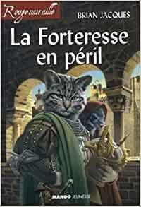 La forteresse en péril by Brian Jacques