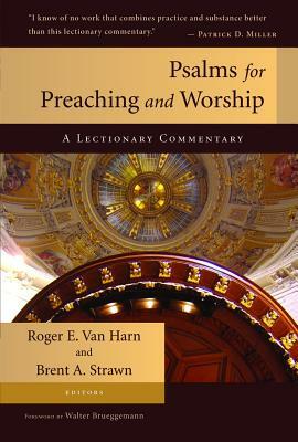 Psalms for Preaching and Worship: A Lectionary Commentary by Roger E. Van Harn