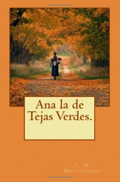 Ana la de Tejas Verdes by L.M. Montgomery