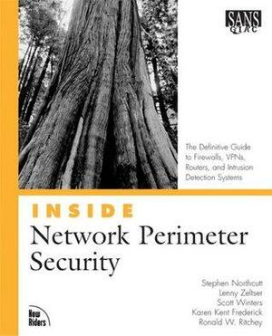 Inside Network Perimeter Security: The Definitive Guide to Firewalls, Virtual Private Networks, Routers and Network Intrusion Detection by Scott Winters, Ronald W. Ritchey, Karen Frederick, Lenny Zeltser, Stephen Northcutt