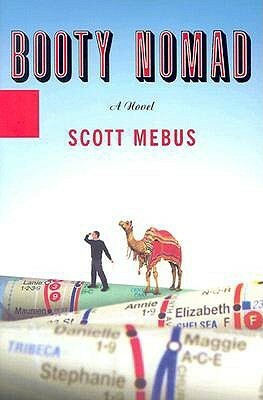 Booty Nomad: A Novel by Scott Mebus