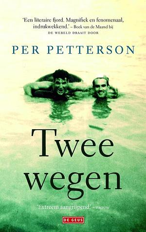 Twee wegen by Per Petterson