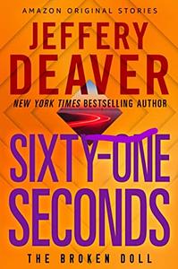 Sixty-One Seconds by Jeffery Deaver
