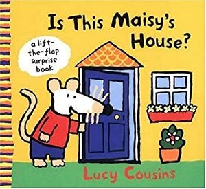 Is This Maisy's House? by Lucy Cousins