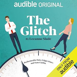 The Glitch by Leeanne Slade