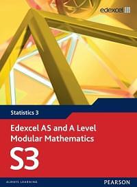 Edexcel AS and A Level Modular Mathematics Statistics 3 S3, Volume 3 by Jane Dyer (Writer on statistics), Gill Dyer, Alan Clegg, Keith Pledger, Greg Attwood