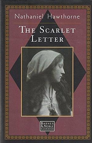 The Scarlet Letter by Nathaniel Hawthorne