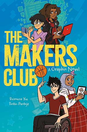 The Makers Club: A Graphic Novel by Reimena Yee