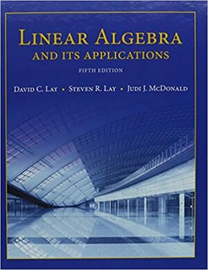 Linear Algebra Package for Univeristy of Massachusetts-Amherst by David C. Lay, Steven R. Lay, Judi J. McDonald