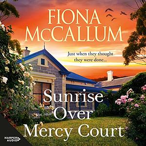 Sunrise Over Mercy Court by Fiona McCallum, Fiona McCallum