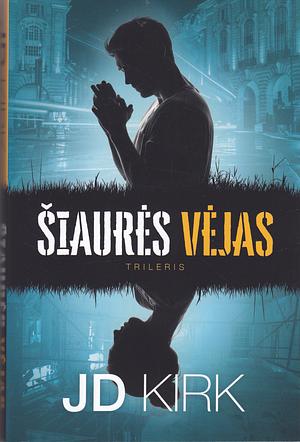 Šiaurės vėjas by J.D. Kirk