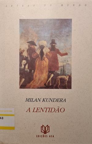 A Lentidão by Milan Kundera