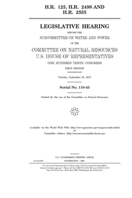 H.R. 123, H.R. 2498 and H.R. 2535 by United St Congress, United States House of Representatives, Committee on Natural Resources (house)