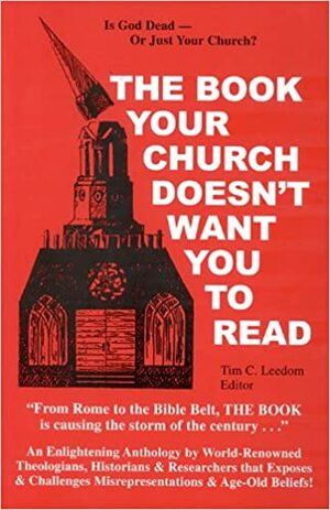 The Book Your Church Doesn't Want You to Read by Tim C. Leedom