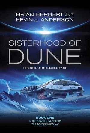 Sisterhood of Dune by Brian Herbert, Kevin J. Anderson