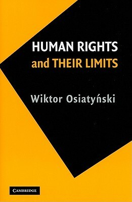 Human Rights and Their Limits by Wiktor Osiatyński
