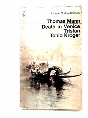 Death in Venice/Tristan/Tonio Kröger by Thomas Mann