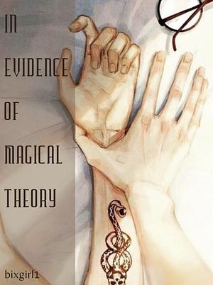 In Evidence of Magical Theory by bixgirl1