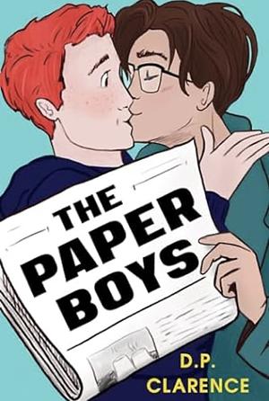 The Paper Boys  by D.P. Clarence