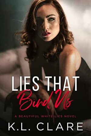 Lies That Bind Us by K.L. Clare