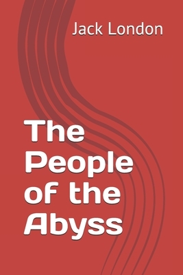 The People of the Abyss by Jack London