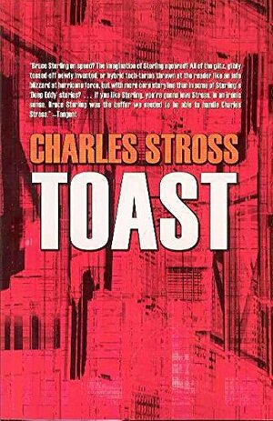 Toast, and Other Stories by Charles Stross