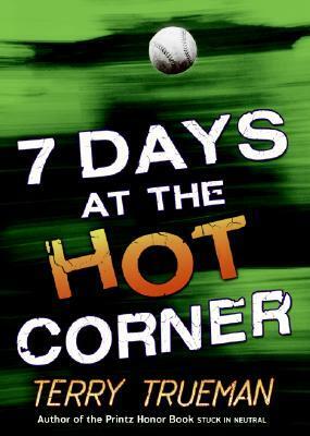 7 Days at the Hot Corner by Terry Trueman