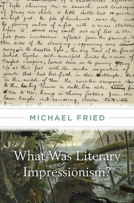 What Was Literary Impressionism? by Michael Fried