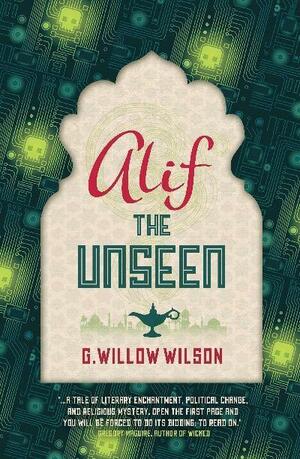 Alif the Unseen by G. Willow Wilson